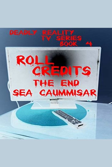 Deadly Reality TV Series Book #4 Roll Credits - cover