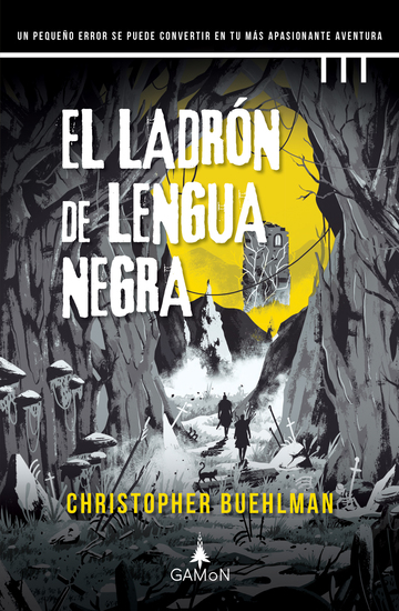El ladrón de lengua negra - Un pequeño error se puede convertir en tu más apasionante aventura - cover