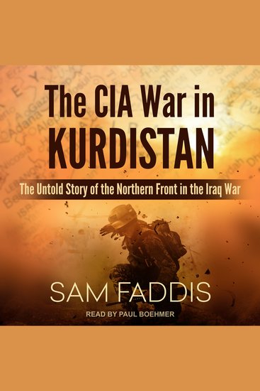 The CIA War in Kurdistan - The Untold Story of the Northern Front in the Iraq War - cover