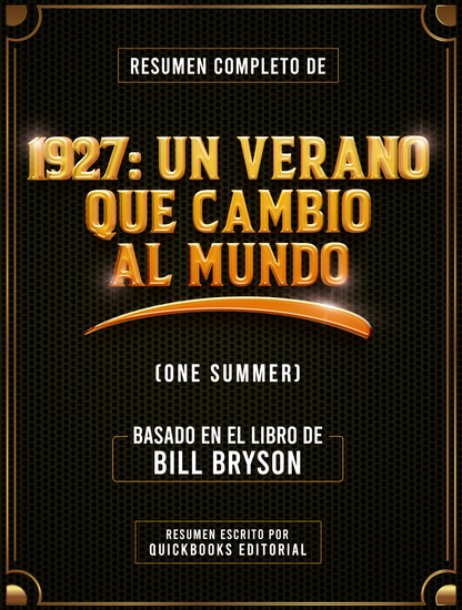 Resumen Completo De 1927: Un Verano Que Cambio Al Mundo - Basado En El Libro De Bill Bryson - cover
