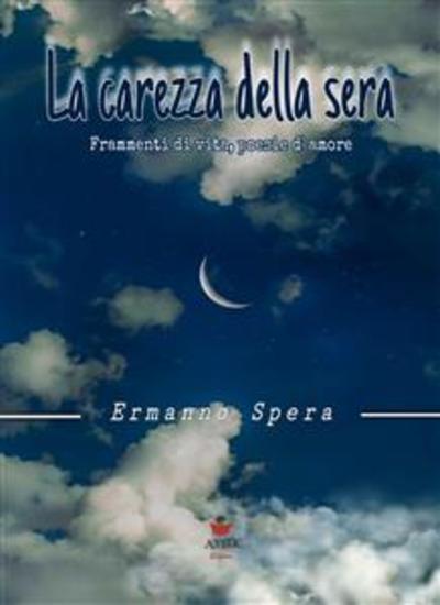 La carezza della sera - " frammenti di vita poesie d'amore" - cover