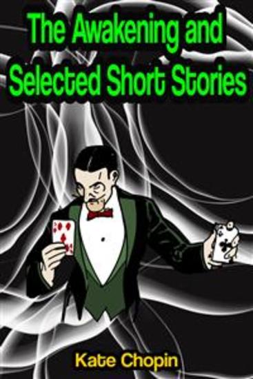 The Awakening and Selected Short Stories - cover
