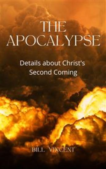 The Apocalypse - Details about Christ's Second Coming - cover