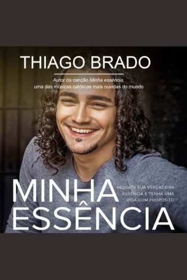 Minha Essência - Resgate sua verdadeira essência e tenha uma vida com propósitos - cover