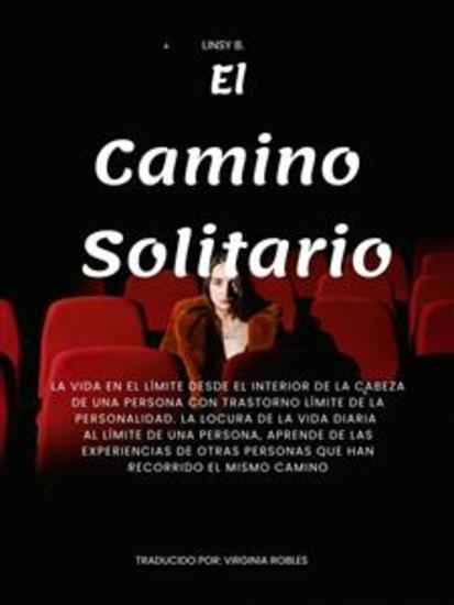 El Camino Solitario - La Vida En El Límite Desde El Interior De La Cabeza De Una Persona Con - cover