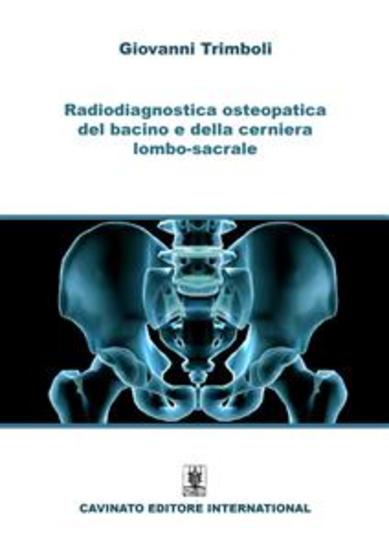 Radiodiagnostica osteopatica del bacino e della cerniera lombo-sacrale - cover