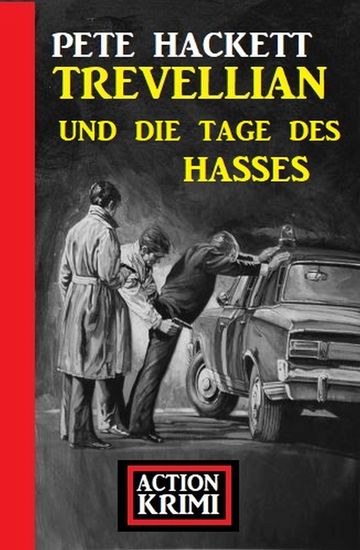 Trevellian und die Tage des Hasses: Action Krimi - cover