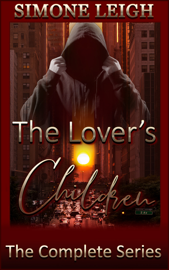 The Lover's Children - The Complete Series - A Steamy Romance and Thriller - cover