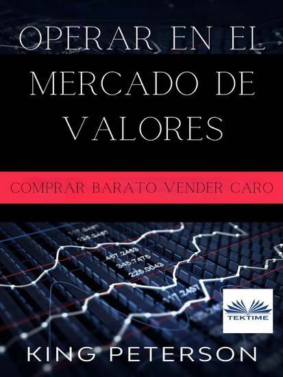 Operar En El Mercado De Valores: - Comprar Barato Vender Caro - cover