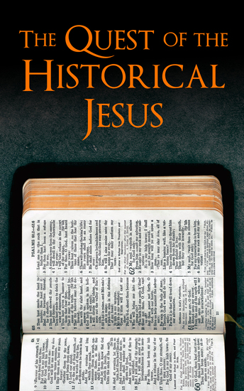 The Quest of the Historical Jesus - cover