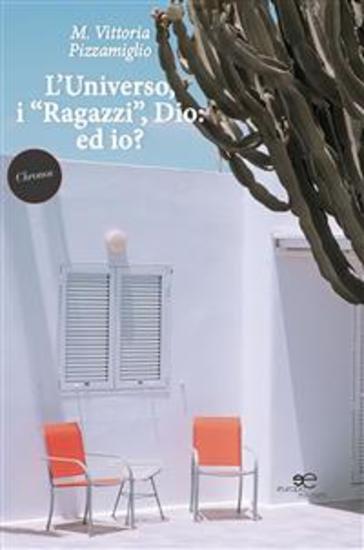 L’Universo i “Ragazzi” Dio: ed io? - cover