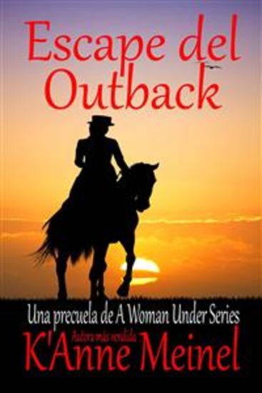 Escape Del Outback - Una Precuela De A Woman Under Series - cover