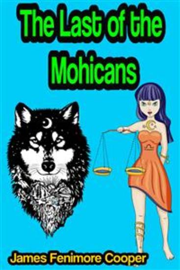 The Last of the Mohicans: A Narrative of 1757 - cover