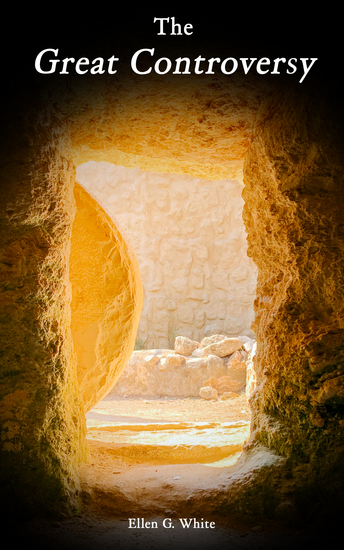 The Great Controversy - The Conflict of the Ages in the Christian Dispensation - cover