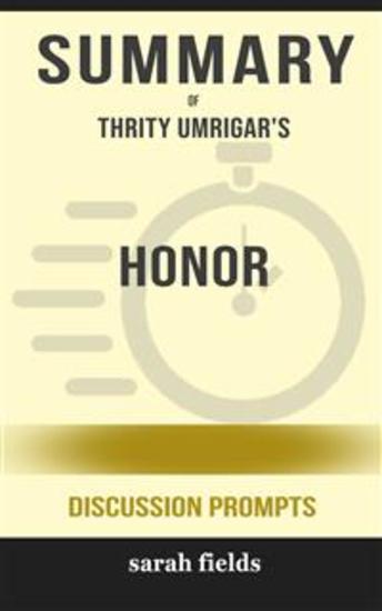 Summary of Honor: A Novel by Thrity Umrigar : Discussion Prompts - cover