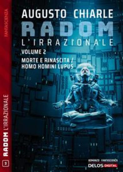 Radom L'Irrazionale 2 - Morte e rinascita Homo homini lupus - cover
