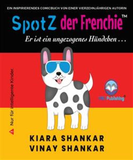 SpotZ der Frenchie: Er ist ein ungezogenes Hündchen (German Edition) - cover