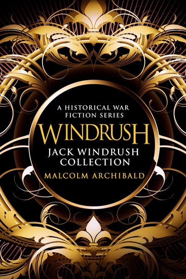 Jack Windrush Collection - A Historical War Fiction Series - cover