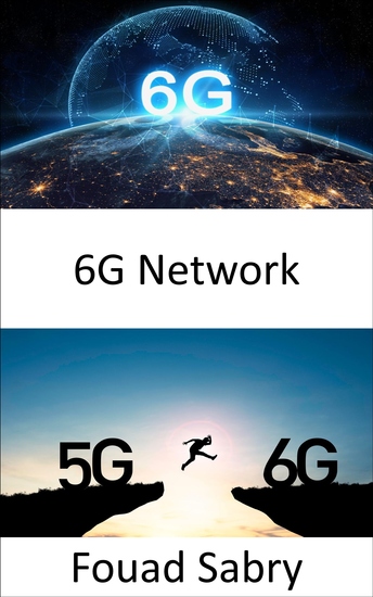 6G Network - Connecting together the cyber and the physical worlds - cover
