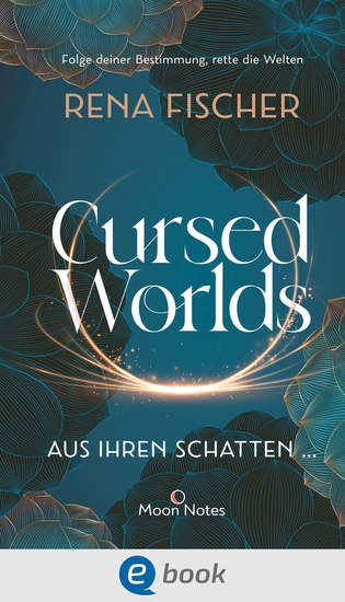Cursed Worlds 1 Aus ihren Schatten … - Düster-packende Romantasy in magischen Welten - cover