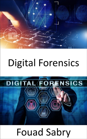 Digital Forensics - How digital forensics is helping to bring the work of crime scene investigating into the real world - cover