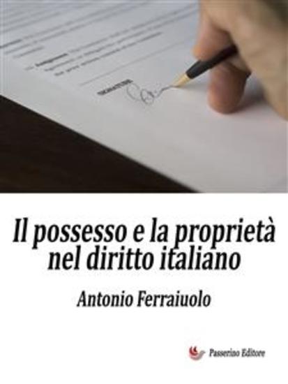 Il possesso e la proprietà nel diritto italiano - cover