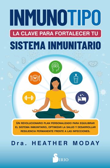 Inmunotipo: la clave para fortalecer tu sistema inmunitario - Un revolucionario plan personalizado para equilibrar el sistema inmunitario optimizar la salud y desarrollar resiliencia permanente frente a las infecciones - cover