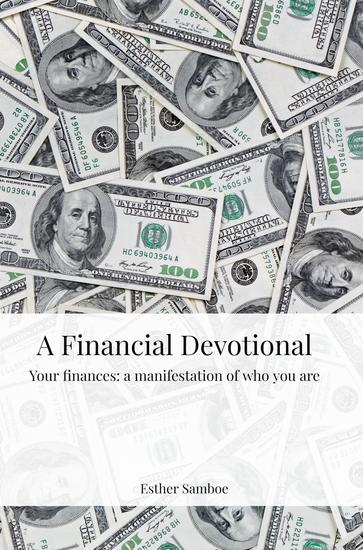 A Financial Devotional - Your finances: a manifestation of who you are - cover