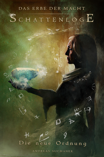 Das Erbe der Macht - Schattenloge 3: Die neue Ordnung - cover