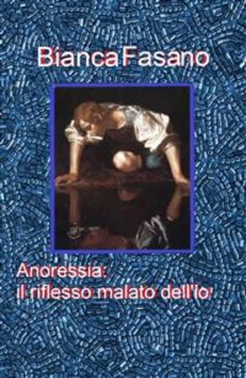 Anoressia: il riflesso malato dell'io - cover