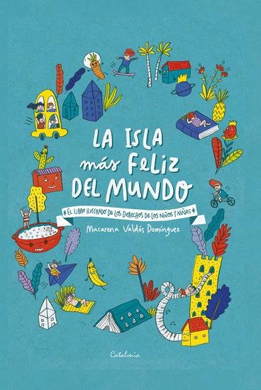 La isla más feliz del mundo - El libro ilustrado de los derechos de los niños y niñas - cover