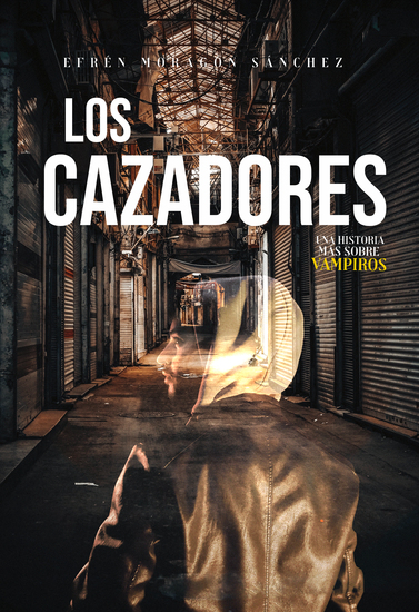 Los cazadores - Una historia más sobre vampiros - cover