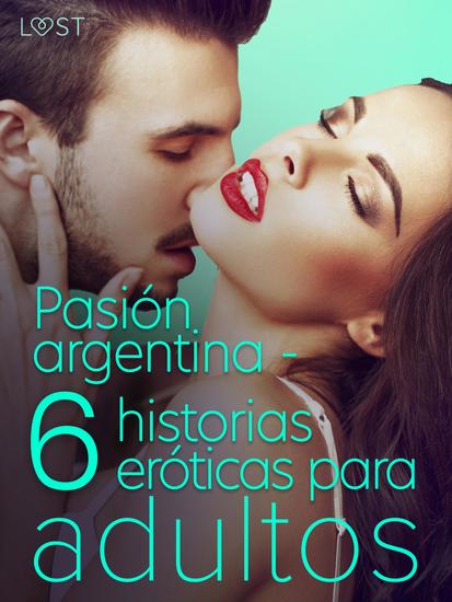 Pasión argentina - 6 historias eróticas para adultos - cover