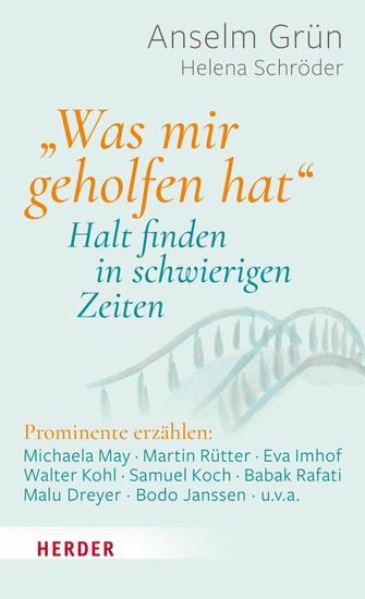 "Was mir geholfen hat " – Halt finden in schwierigen Zeiten - Prominente erzählen - cover