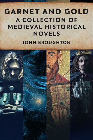 Garnet And Gold - A Collection Of Medieval Historical Fiction - cover