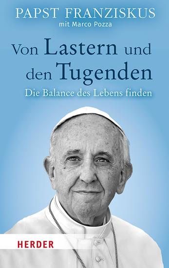 Von Lastern und den Tugenden - Die Balance des Lebens finden - cover
