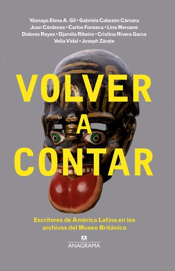 Volver a contar - Escritores de América Latina en los archivos del Museo Británico - cover