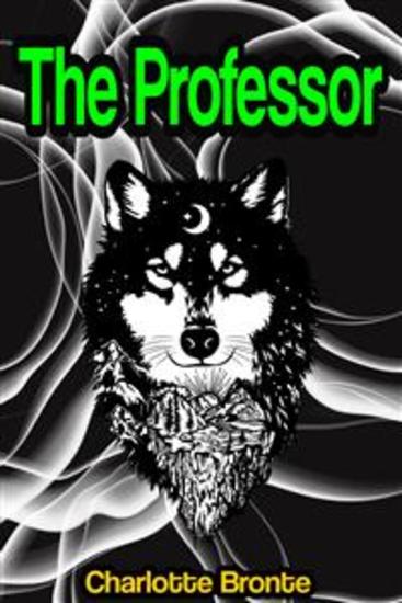 The Professor: A Tale - cover