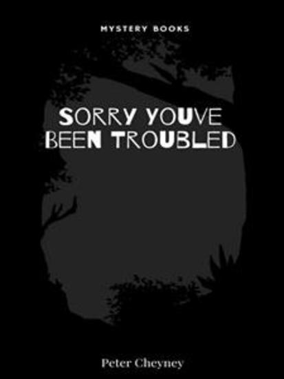 Sorry Youve Been Troubled - cover