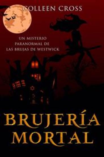 Brujería Mortal - Un Misterio Paranormal De Las Brujas De Westwick - cover