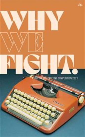 Why We Fight - Antelope Hill Writing Competition 2021 - cover