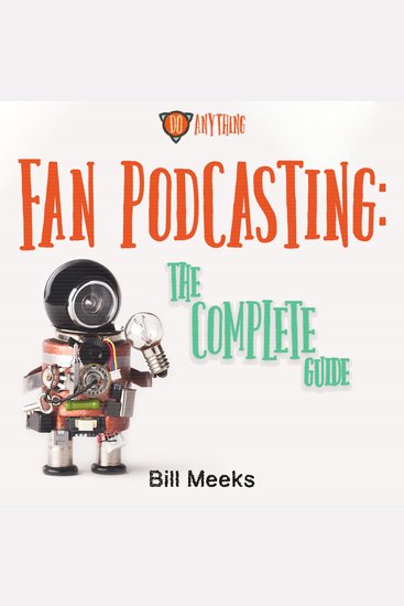 Fan Podcasting: The Complete Guide - cover