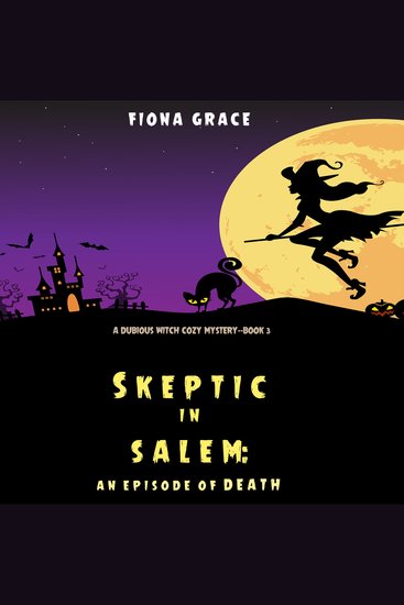 Skeptic in Salem: An Episode of Death (A Dubious Witch Cozy Mystery—Book 3) - cover
