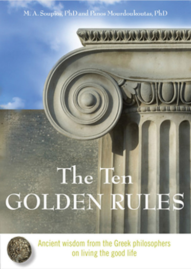 The Ten Golden Rules - Ancient Wisdom from the Greek Philosophers on Living the Good Life - cover