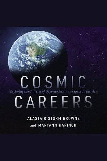 Cosmic Careers - Exploring the Universe of Opportunities in the Space Industries - cover