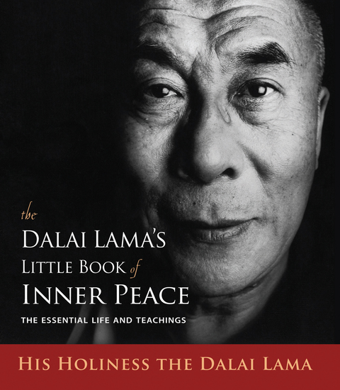 The Dalai Lama's Little Book of Inner Peace - The Essential Life and Teachings - cover