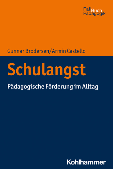 Schulangst - Pädagogische Förderung im Alltag - cover