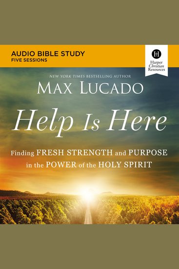 Help Is Here: Audio Bible Studies - Finding Fresh Strength and Purpose in the Power of the Holy Spirit - cover