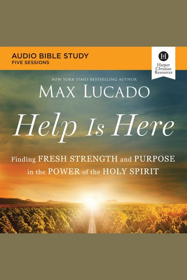 Help Is Here Bible Study: Audio - Finding Fresh Strength and Purpose in the Power of the Holy Spirit - cover