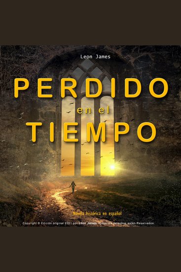 PERDIDO EN EL TIEMPO - Novela histórica en español - cover